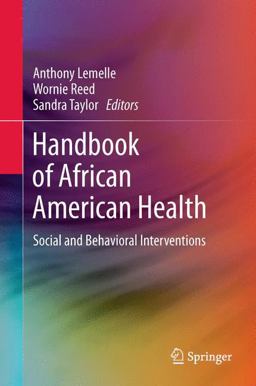 Handbook of African American Health Social and Behavioral Interventions  9781461485711 Front Cover