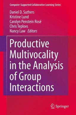 Productive Multivocality in the Analysis of Group Interactions Productive Multivocality in the Analysis of Group Interactions