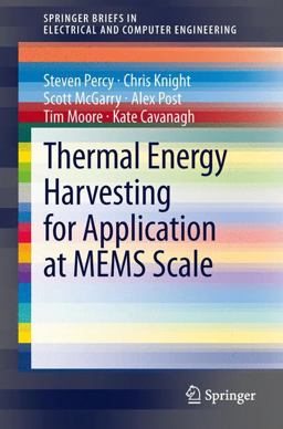 Thermal Energy Harvesting for Application at MEMS Scale Thermal Energy Harvesting for Application at MEMS Scale