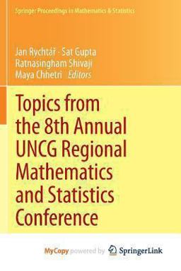 Topics from the 8th Annual Uncg Regional Mathematics and Statistics Conference