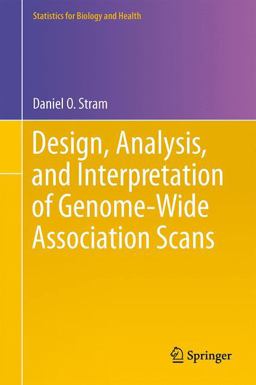 Design, Analysis, and Interpretation of Genome-Wide Association Scans  9781461494423 Front Cover
