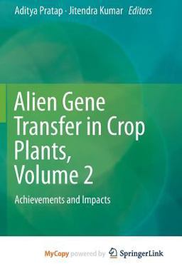 Alien Gene Transfer in Crop Plants, Volume 2