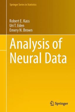 Analysis of Neural Data  9781461496014 Front Cover