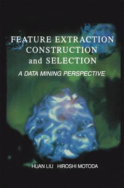 Feature Extraction, Construction and Selection