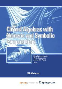 Clifford Algebras with Numeric and Symbolic Computation Applications