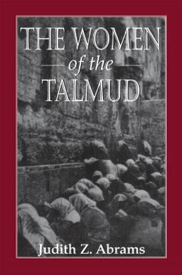 The Women of the Talmud The Women of the Talmud
