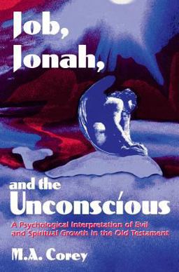 Job, Jonah, and the Unconscious Job, Jonah, and the Unconscious