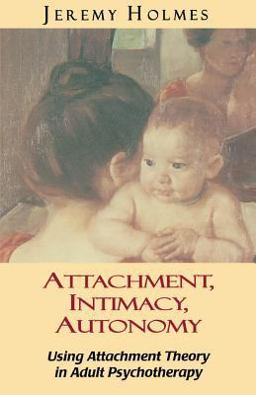 Attachment, Intimacy, Autonomy Attachment, Intimacy, Autonomy
