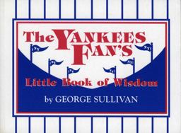 The Yankees Fan's Little Book of Wisdom