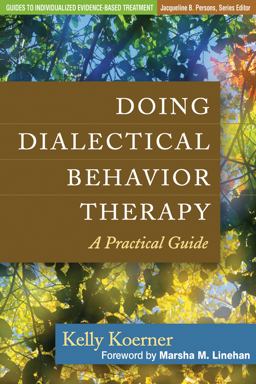 Doing Dialectical Behavior Therapy A Practical Guide  9781462502325 Front Cover
