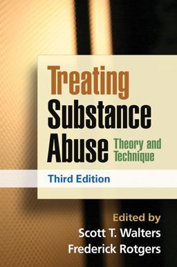 Treating Substance Abuse Theory and Technique 3rd 9781462502578 Front Cover