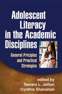 Adolescent Literacy in the Academic Disciplines General Principles and Practical Strategies  9781462502806 Front Cover