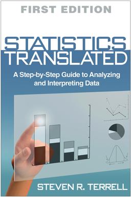 Statistics Translated A Step-by-Step Guide to Analyzing and Interpreting Data  9781462503018 Front Cover