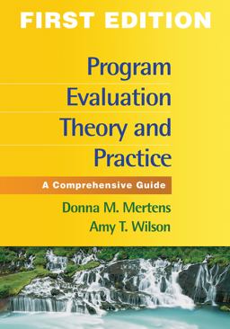Program Evaluation Theory and Practice A Comprehensive Guide  9781462503155 Front Cover