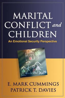 Marital Conflict and Children An Emotional Security Perspective  9781462503292 Front Cover
