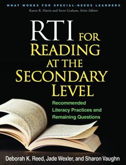 RTI for Reading at the Secondary Level Recommended Literacy Practices and Remaining Questions  9781462503568 Front Cover