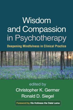 Wisdom and Compassion in Psychotherapy Deepening Mindfulness in Clinical Practice  9781462503766 Front Cover