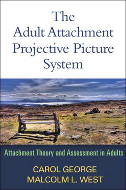 Adult Attachment Projective Picture System Attachment Theory and Assessment in Adults  9781462504251 Front Cover