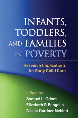 Infants, Toddlers, and Families in Poverty Research Implications for Early Child Care  9781462504954 Front Cover