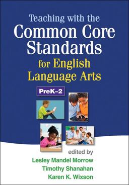Teaching with the Common Core Standards for English Language Arts, PreK-2  9781462507603 Front Cover