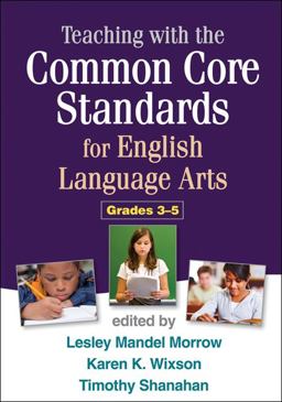 Teaching with the Common Core Standards for English Language Arts, Grades 3-5  9781462507917 Front Cover