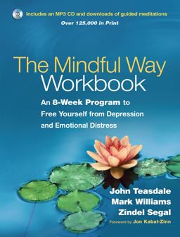 Mindful Way Workbook An 8-Week Program to Free Yourself from Depression and Emotional Distress  9781462508143 Front Cover