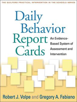 Daily Behavior Report Cards An Evidence-Based System of Assessment and Intervention  9781462509232 Front Cover