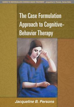 Case Formulation Approach to Cognitive-Behavior Therapy  9781462509485 Front Cover