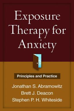 Exposure Therapy for Anxiety Principles and Practice  9781462509690 Front Cover