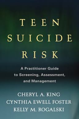Teen Suicide Risk A Practitioner Guide to Screening, Assessment, and Management  9781462510191 Front Cover