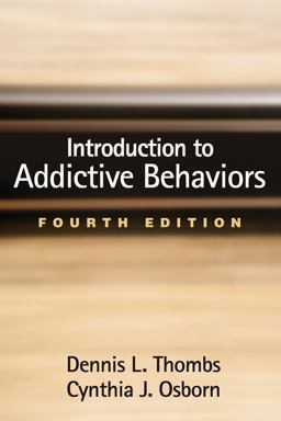 Introduction to Addictive Behaviors, Fourth Edition 4th 9781462510689 Front Cover