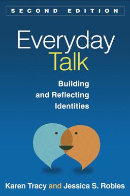 Everyday Talk Building and Reflecting Identities 2nd 9781462511471 Front Cover