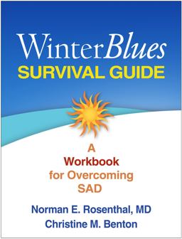 Winter Blues Survival Guide A Workbook for Overcoming SAD  9781462512324 Front Cover