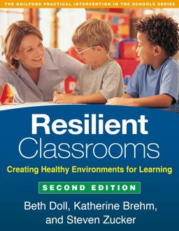 Resilient Classrooms Creating Healthy Environments for Learning 2nd 9781462513345 Front Cover