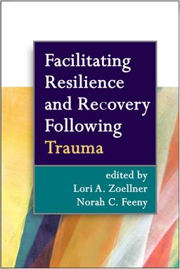 Facilitating Resilience and Recovery Following Trauma  9781462513505 Front Cover