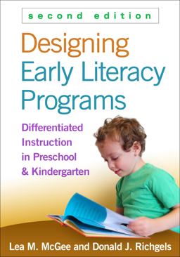 Designing Early Literacy Programs Differentiated Instruction in Preschool and Kindergarten 2nd 9781462514120 Front Cover