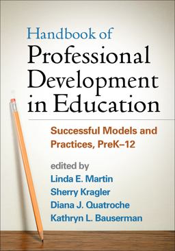 Handbook of Professional Development in Education Successful Models and Practices, PreK-12  9781462515219 Front Cover