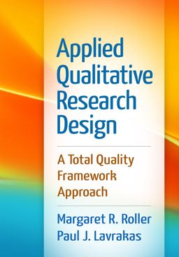 Applied Qualitative Research Design A Total Quality Framework Approach  9781462515752 Front Cover