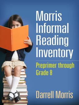 Morris Informal Reading Inventory Preprimer Through Grade 8  9781462517572 Front Cover