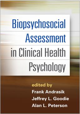 Biopsychosocial Assessment in Clinical Health Psychology  9781462517732 Front Cover