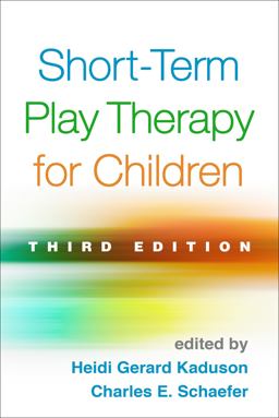 Short-Term Play Therapy for Children 3rd 9781462520275 Front Cover