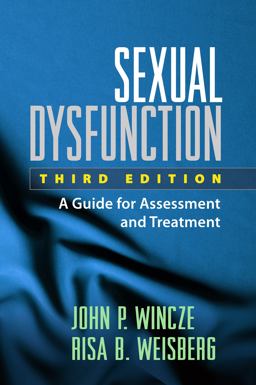 Sexual Dysfunction A Guide for Assessment and Treatment 3rd 9781462520596 Front Cover