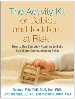 Activity Kit for Babies and Toddlers at Risk How to Use Everyday Routines to Build Social and Communication Skills  9781462520916 Front Cover