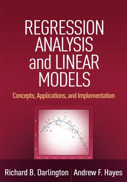Regression Analysis and Linear Models Concepts, Applications, and Implementation  9781462521135 Front Cover