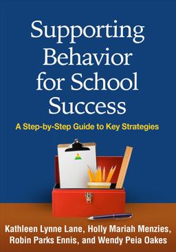 Supporting Behavior for School Success: A Step-by-step Guide to Key Strategies  9781462521395 Front Cover