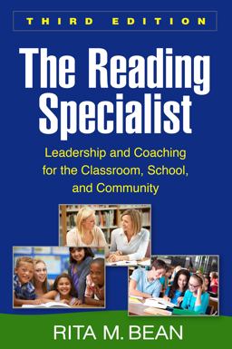 Reading Specialist, Third Edition Leadership for the Classroom, School, and Community 3rd 9781462521531 Front Cover