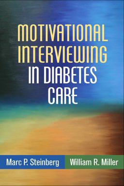 Motivational Interviewing in Diabetes Care  9781462521630 Front Cover