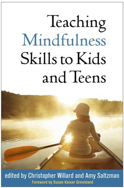 Teaching Mindfulness Skills to Kids and Teens  9781462522385 Front Cover