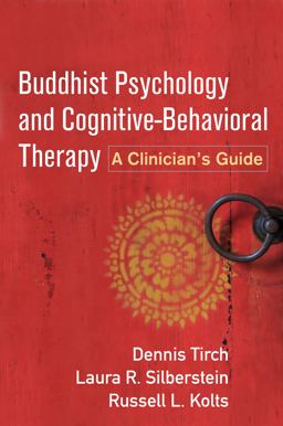 Buddhist Psychology and Cognitive-Behavioral Therapy A Clinician's Guide  9781462523245 Front Cover