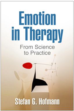 Emotion in Therapy From Science to Practice  9781462524488 Front Cover